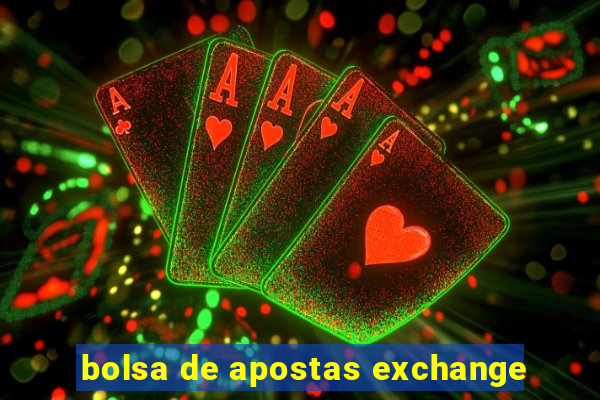 bolsa de apostas exchange